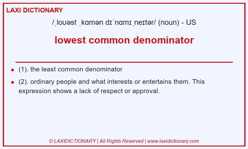 Definition lowest common denominator in American English