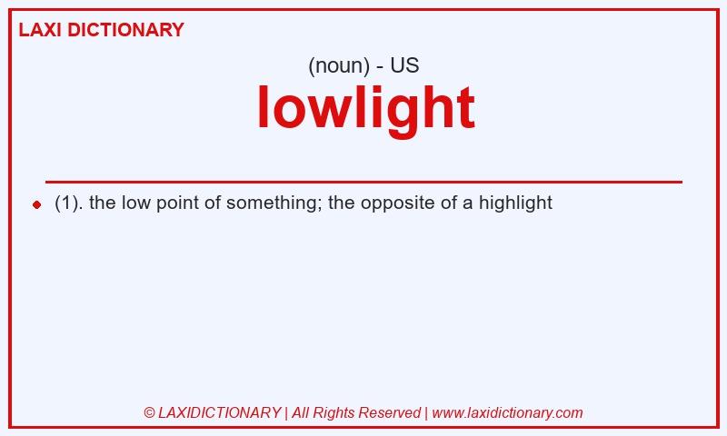 Definition lowlight in American English