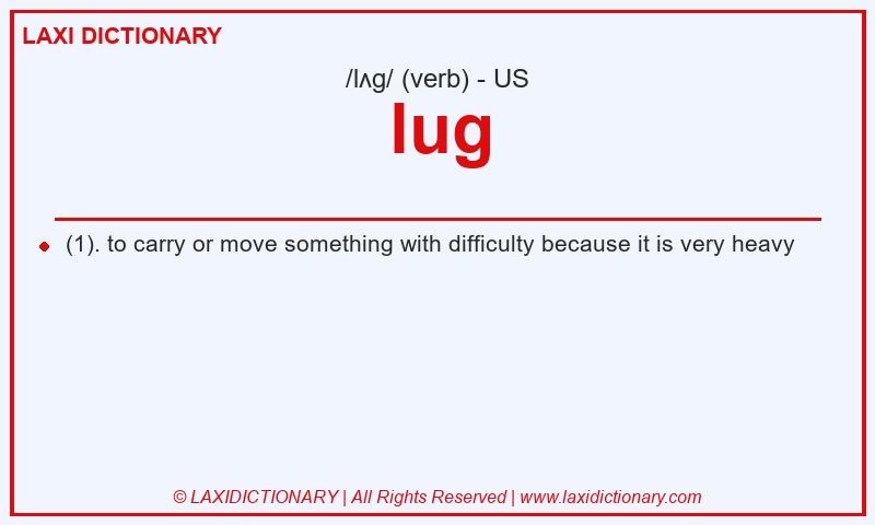 Definition lug in American English