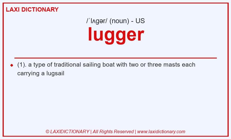 Definition lugger in American English