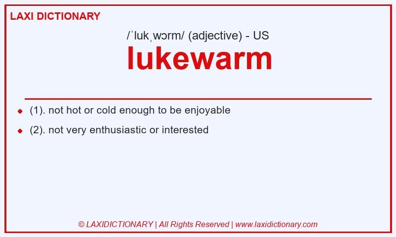 Definition lukewarm in American English