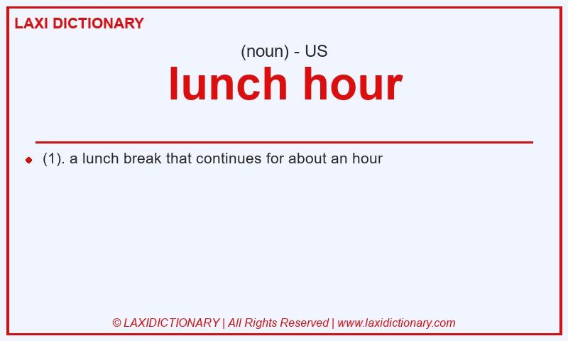 Definition lunch hour in American English