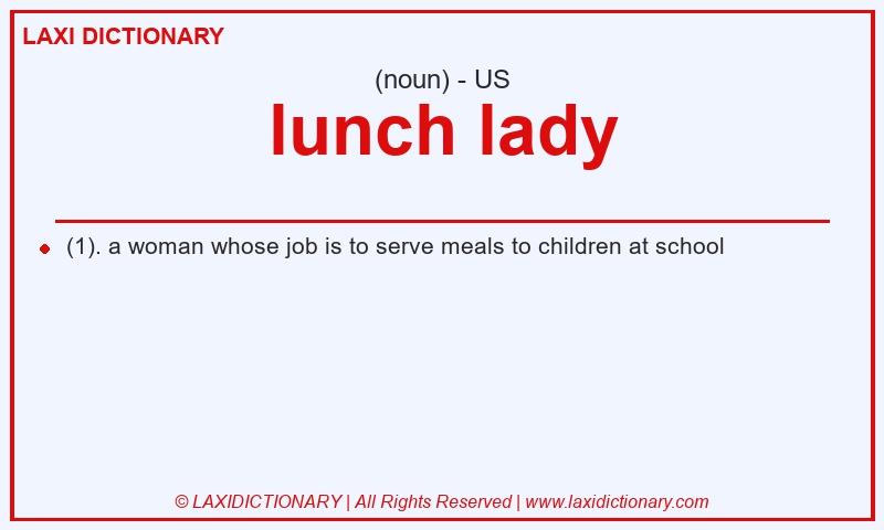 Definition lunch lady in American English