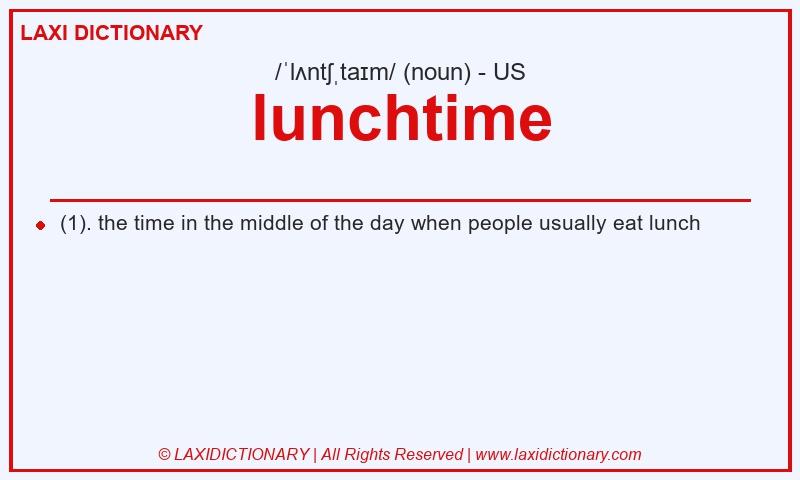 Definition lunchtime in American English