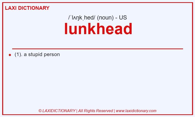 Definition lunkhead in American English