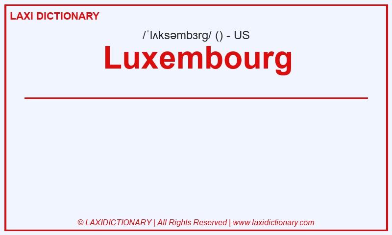 Definition Luxembourg in American English