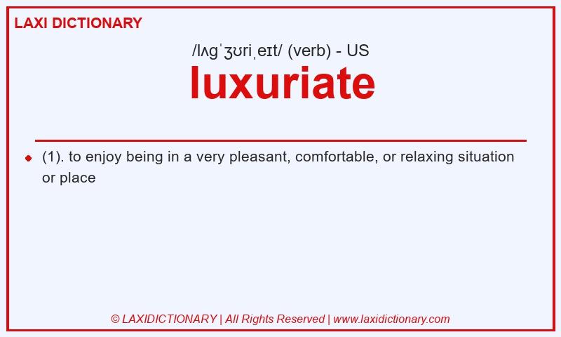 Definition luxuriate in American English