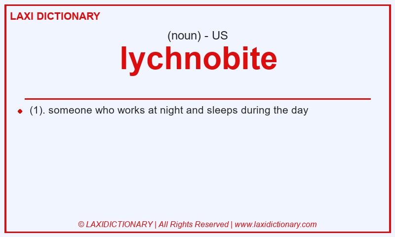 Definition lychnobite in American English