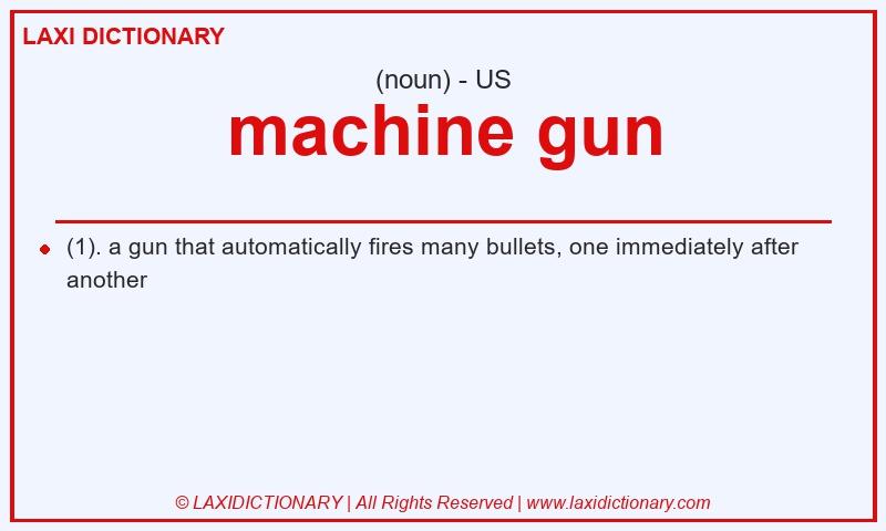 Definition machine gun in American English