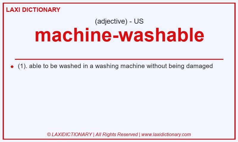Definition machine-washable in American English