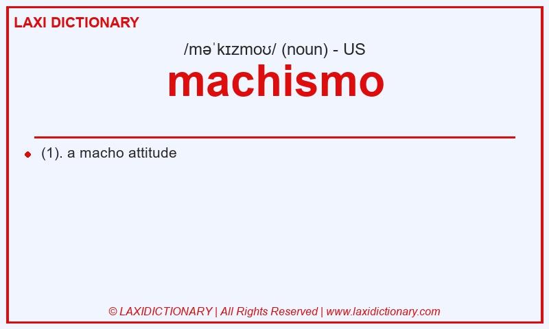 Definition machismo in American English