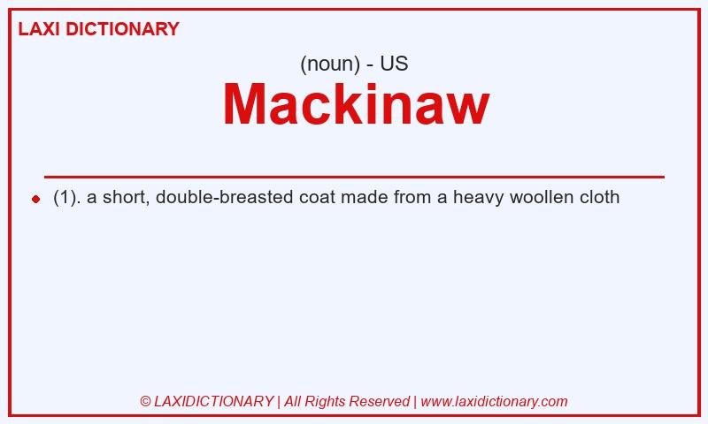 Definition Mackinaw in American English