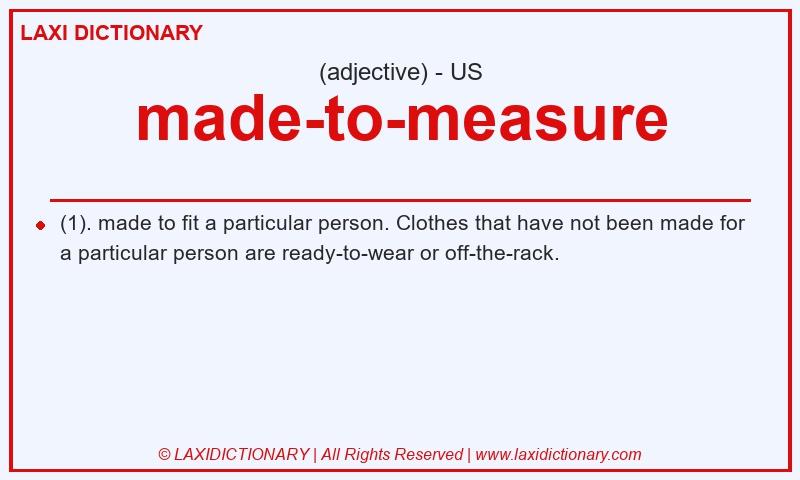 Definition made-to-measure in American English