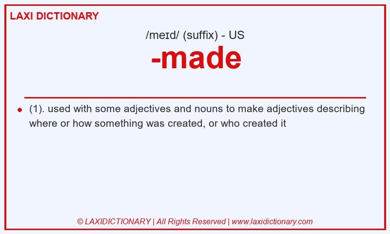 Definition -made in American English