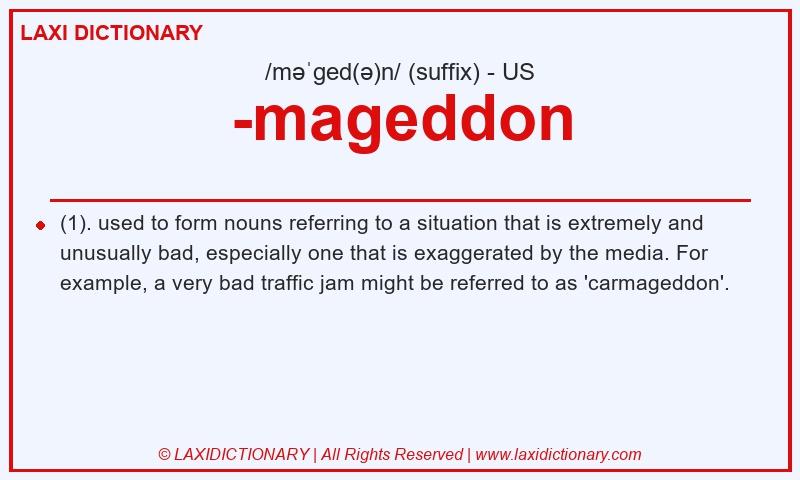 Definition -mageddon in American English
