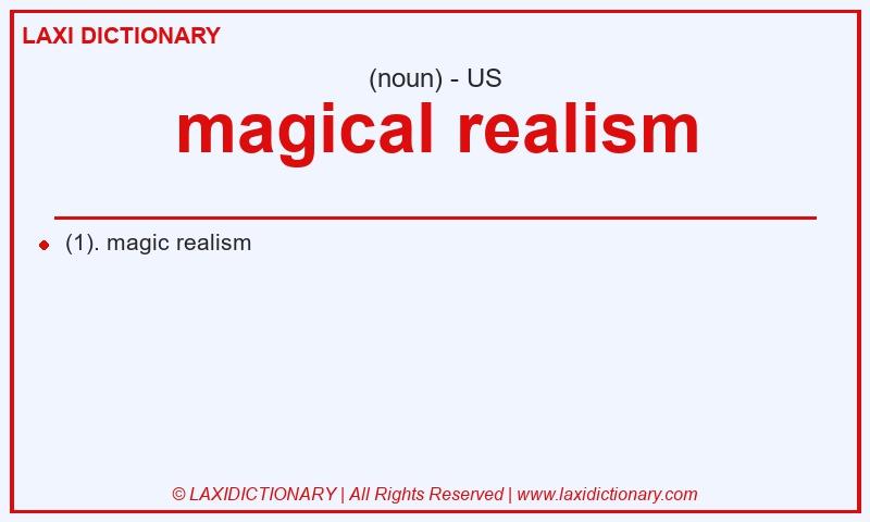 Definition magical realism in American English