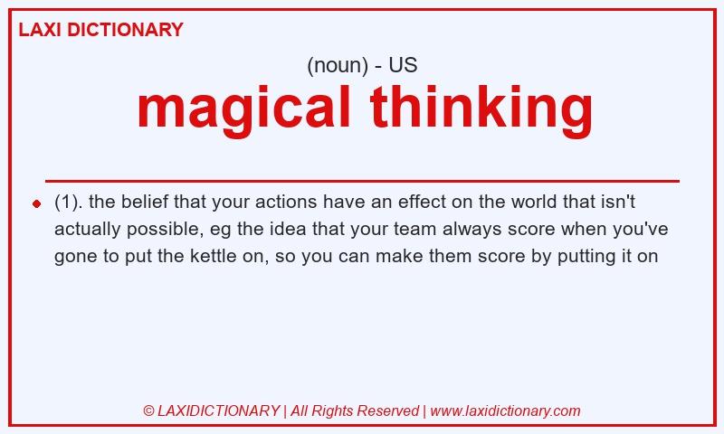Definition magical thinking in American English