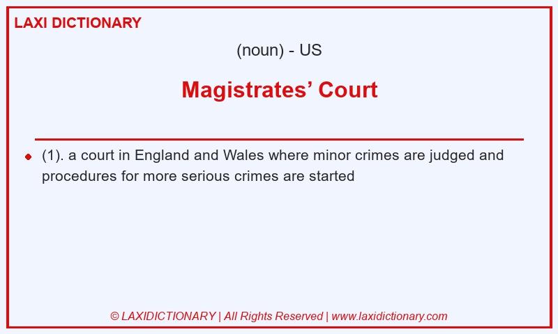 Definition Magistrates’ Court in American English