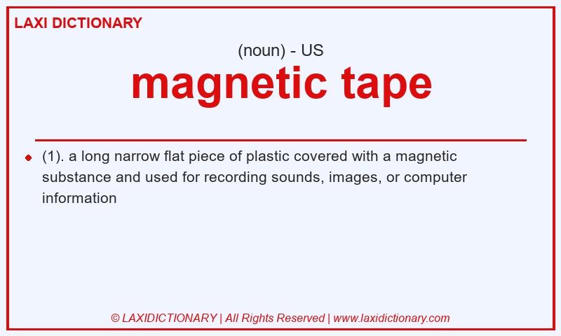 Definition magnetic tape in American English