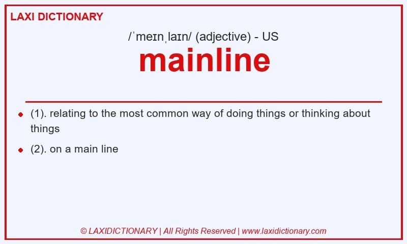 Definition mainline in American English