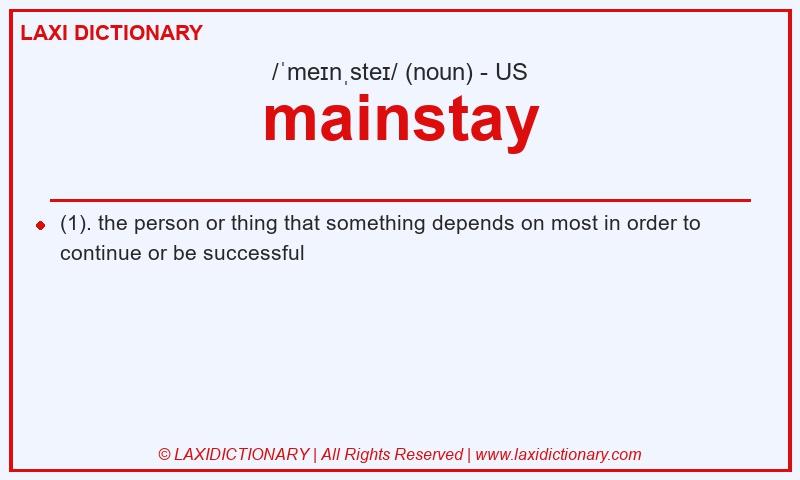 Definition mainstay in American English