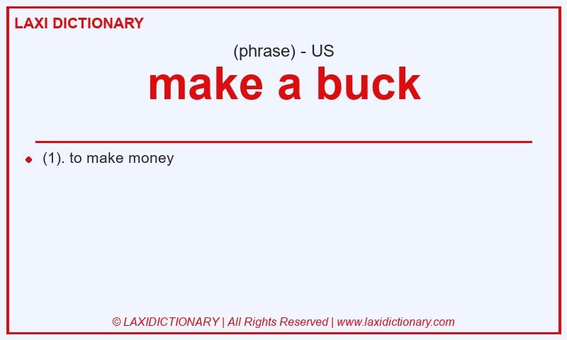 Definition make a buck in American English