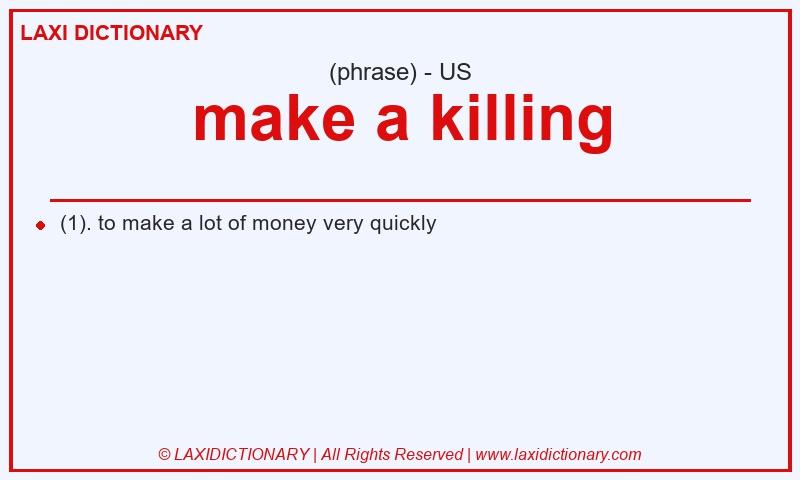 Definition make a killing in American English