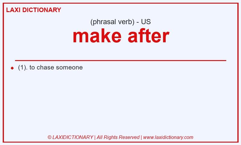 Definition make after in American English