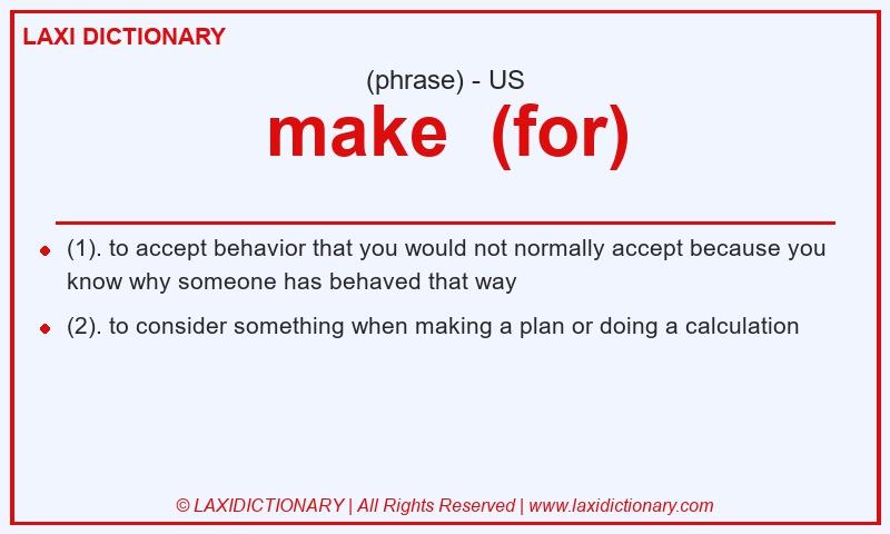 Definition make (for) in American English