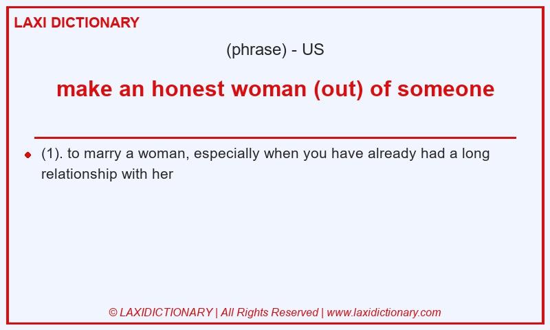 Definition make an honest woman (out) of someone in American English