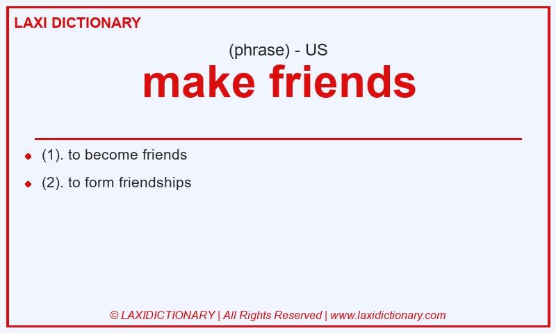 Definition make friends in American English