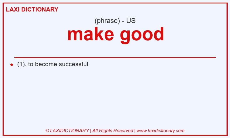 Definition make good in American English