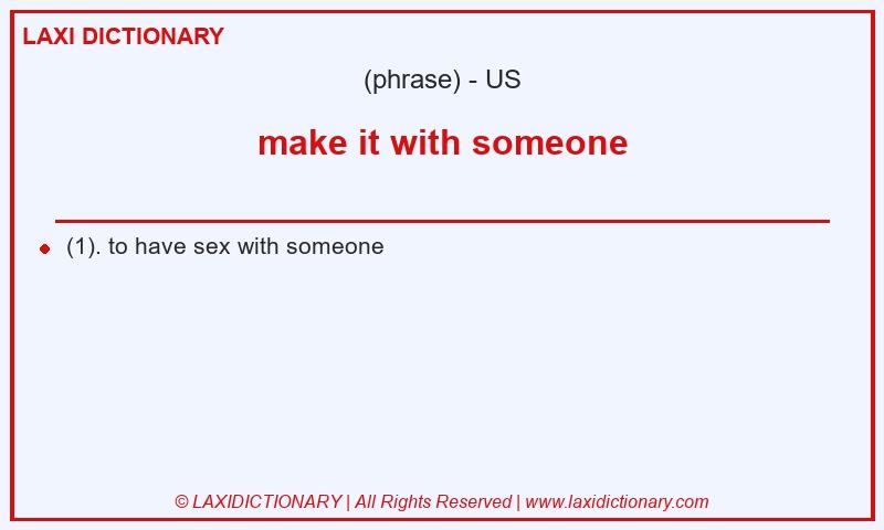 Definition make it with someone in American English