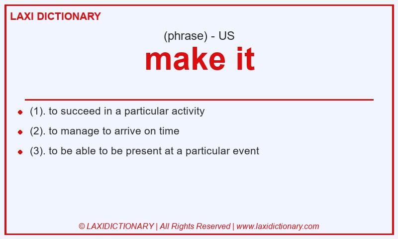 Definition make it in American English