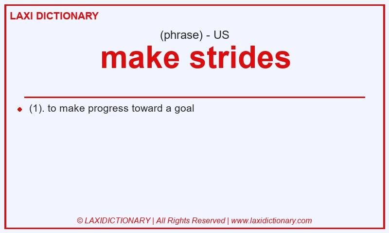 Definition make strides in American English