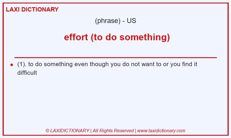 Definition  effort (to do something) in American English