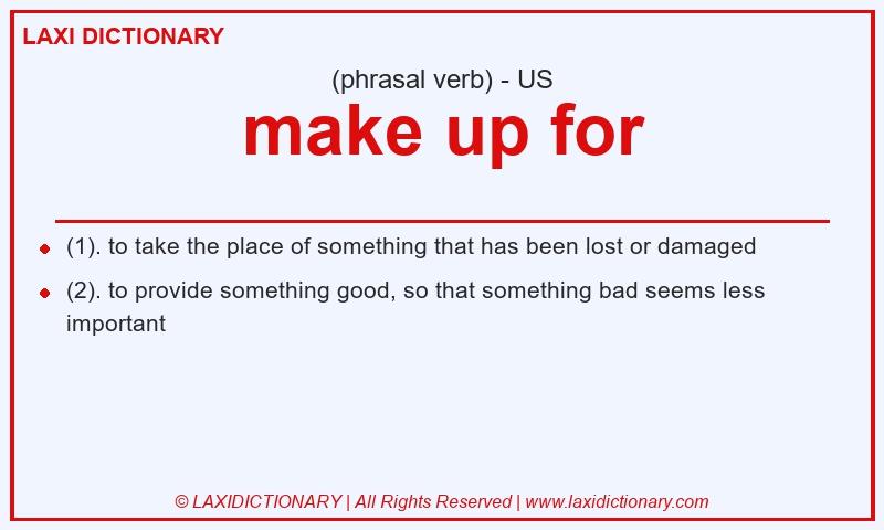 Definition make up for in American English