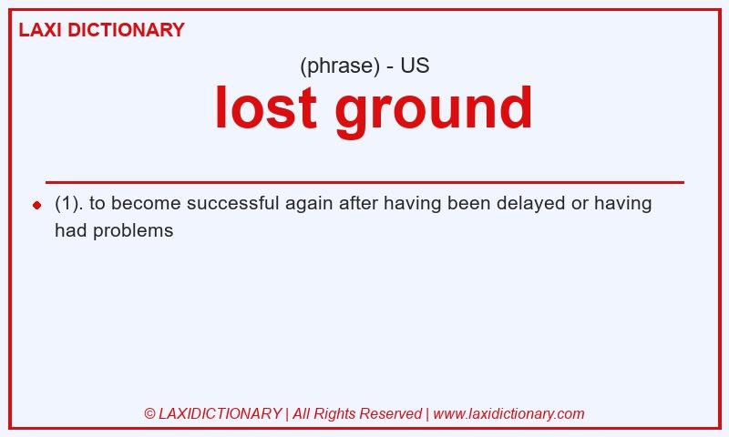 Definition  lost ground in American English