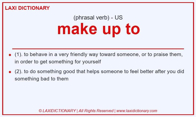 Definition make up to in American English
