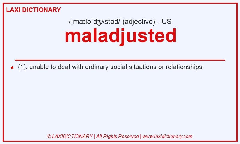 Definition maladjusted in American English
