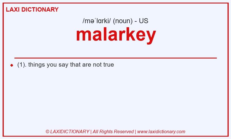 Definition malarkey in American English