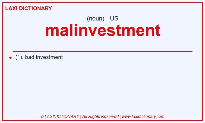 Definition malinvestment in American English