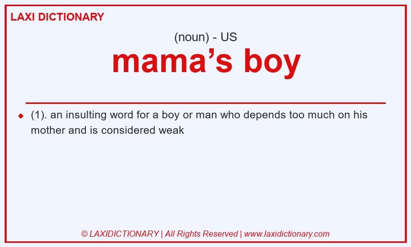 Definition mama’s boy in American English