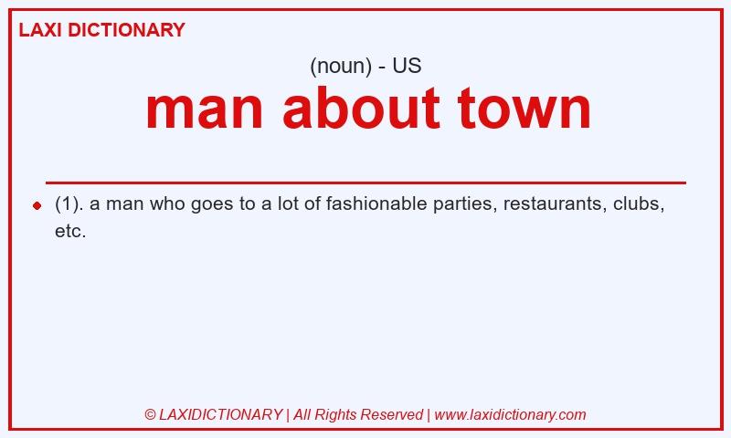 Definition man about town in American English