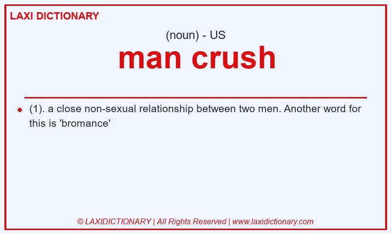 Definition man crush in American English