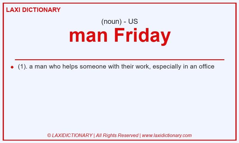 Definition man Friday in American English