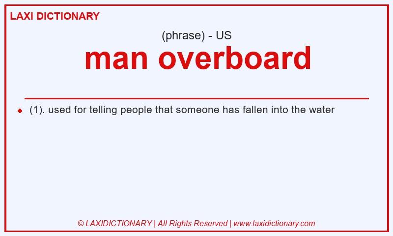 Definition man overboard in American English