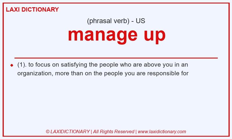 Definition manage up in American English