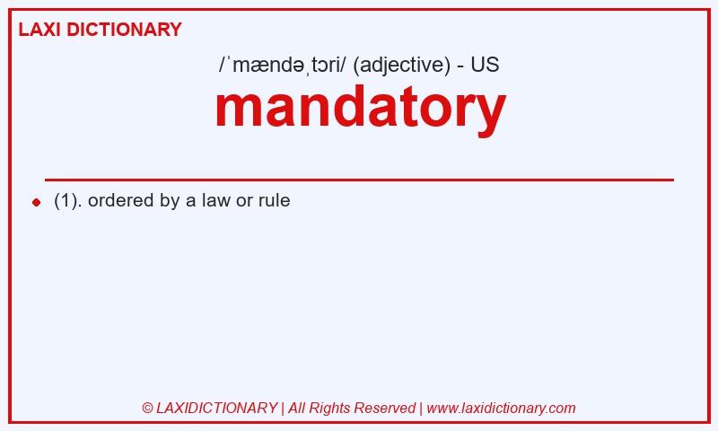 Definition mandatory in American English