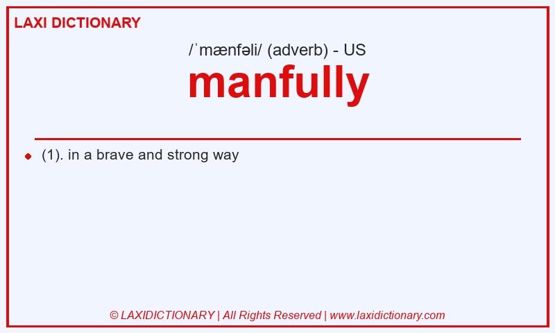 Definition manfully in American English